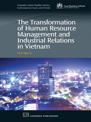 cover image of The Transformation of Human Resource Management and Industrial Relations in Vietnam